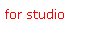 for Studio